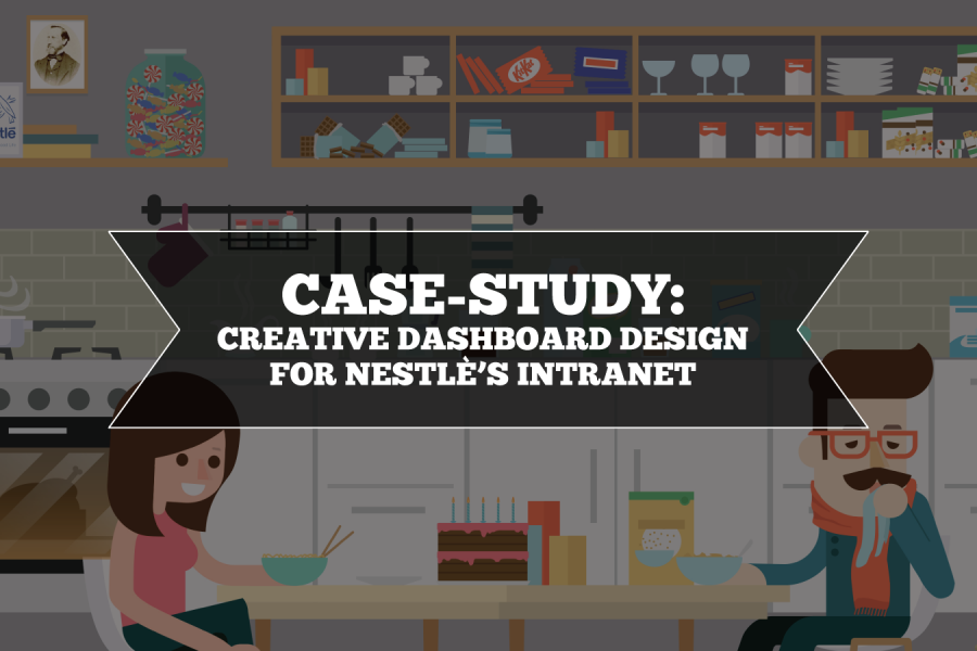 Case-study: Intranet Dashboard Design for Nestlé